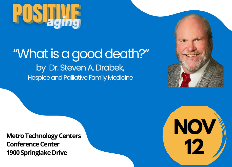 Positive Aging Seminar Explores “What Is a Good Death?”